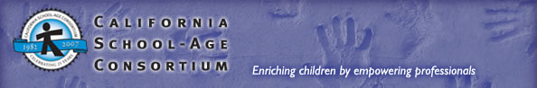 California School-Age Consortium, enriching children by empowering professionals