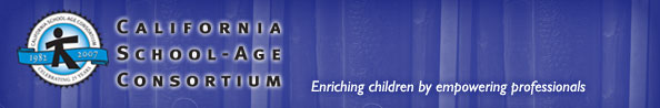 California School-Age Consortium, enriching children by empowering professionals